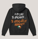UNAPOLOGETIC STATEMENT ZIP HOODIE